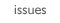 issues