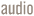 audio